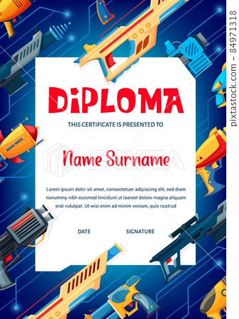 Kids diploma with blaster toy gun, handgun and raygun weapon. Vector certificate with alien laser pistols. Education school or kindergarten award frame with cartoon phasers, graphic layout Kids diploma with blaster toy gun, handgun and raygun weapon. Vector certificate with alien laser pistols. Education school or kindergarten award frame with cartoon phasers, graphic layout 84971318