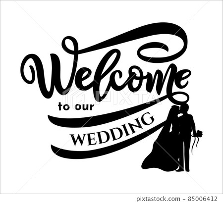 Welcome to wedding quote with wreath, rings. Hand script lettering style. 85006412