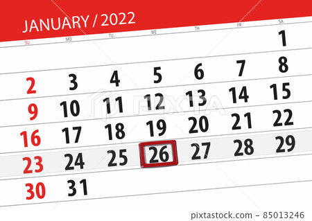 Calendar planner for the month january 2022, deadline day, 26, wednesday Calendar planner for the month january 2022, deadline day, 26, wednesday 85013246