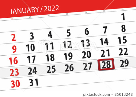 Calendar planner for the month january 2022, deadline day, 28, friday 85013248