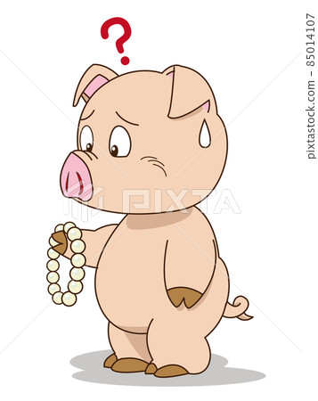Proverb: Pigs and pearls Proverb: Pigs and pearls 85014107