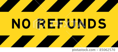 Yellow and black color with line striped label banner with word no refunds 85062570