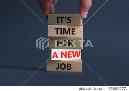 It is time for a new job symbol. Wooden blocks with words It is time for a new job. Businessman hand. Beautiful grey background, copy space. Business, time for a new job concept. It is time for a new job symbol. Wooden blocks with words It is time for a new job. Businessman hand. Beautiful grey background, copy space. Business, time for a new job concept. 85099077