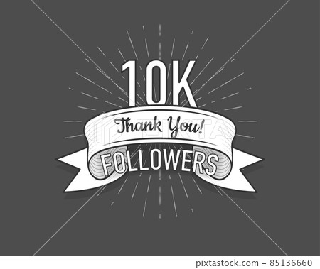10K followers. Poster for social network and followers. Old style. Vector illustration. 10K followers. Poster for social network and followers. Old style. Vector illustration. 85136660