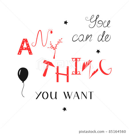You can do anything you want - lettering phrase You can do anything you want - lettering phrase 85164560