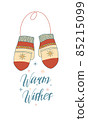 Greeting Christmas card with pair of mittens and lettering isolated on white background. 85215099