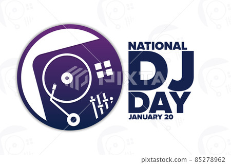 National DJ Day. January 20. Holiday concept. Template for background, banner, card, poster with National DJ Day. January 20. Holiday concept. Template for background, banner, card, poster with 85278962