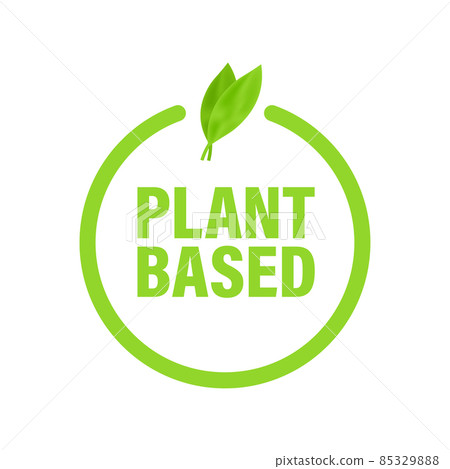 Plant based label. Flat simple vector icon. Healthy food poster. Fresh ecological. Plant based symbol, badge, logo. Vector stock illustration. 85329888