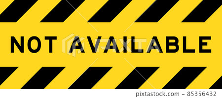 Yellow and black color with line striped label banner with word not available 85356432