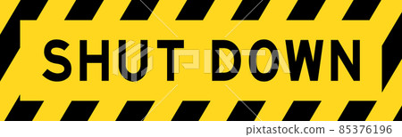 Yellow and black color with line striped label banner with word shut down Yellow and black color with line striped label banner with word shut down 85376196
