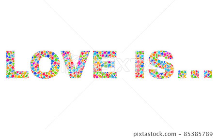 Bright LOVE IS... Mosaic Text from Stars 85385789