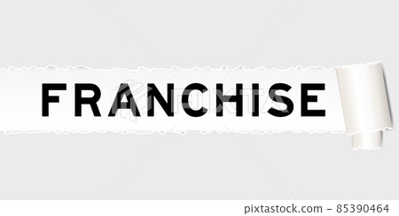 Ripped gray paper background that have word franchise under torn part 85390464