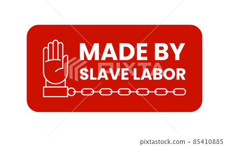 Made by slave labor stamp isolated 85410885