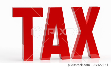 The red tax on white background for business concept 3d rendering The red tax on white background for business concept 3d rendering 85427151