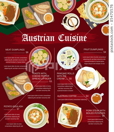 Austrian cuisine vector menu with meat food dishes, desserts and coffee drinks. Pork and fruit dumplings, potato goulash and meat steak, crepe rolls with jam, latte and toast with cheese pepper spread Austrian cuisine vector menu with meat food dishes, desserts and coffee drinks. Pork and fruit dumplings, potato goulash and meat steak, crepe rolls with jam, latte and toast with cheese pepper spread 85470576