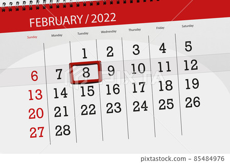 Calendar planner for the month february 2022, deadline day, 8, tuesday 85484976