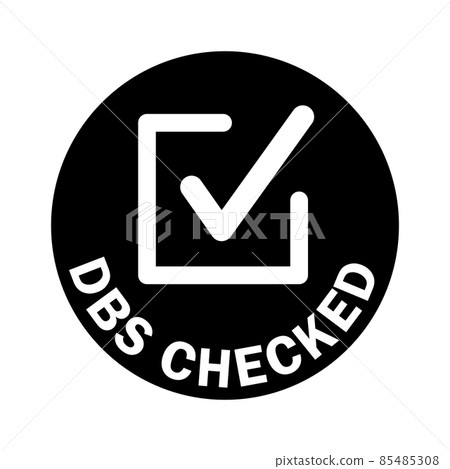 DBS Checked icon. Round stamp with check mark inside. Disclosure and Barring Service. 85485308