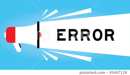 Color megphone icon with word error in white banner on blue background Color megphone icon with word error in white banner on blue background 85487129