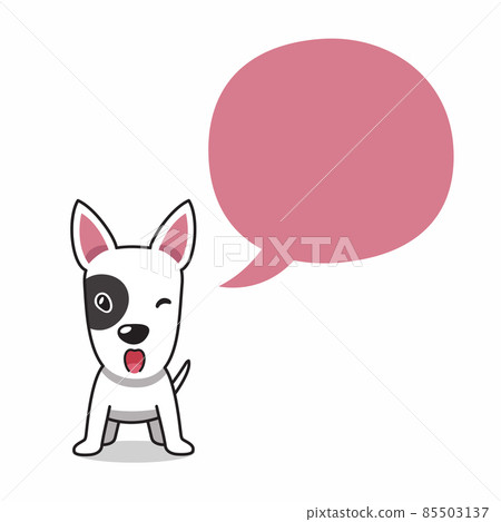 Cartoon character bull terrier dog with speech bubble 85503137