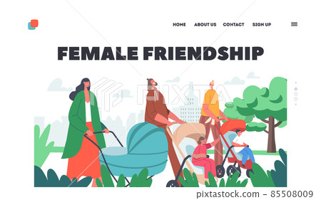 Female Friendship Landing Page Template. Women with Babies in Prams and Strollers, Girls Walking With Children, Mothers Female Friendship Landing Page Template. Women with Babies in Prams and Strollers, Girls Walking With Children, Mothers 85508009