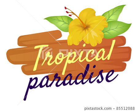 Tropical paradise logo. Hibiscus flower on wooden sign 85512088