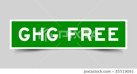 Sticker label with word GHG (Abbreviation of greenhouse gas) free in green color on gray background Sticker label with word GHG (Abbreviation of greenhouse gas) free in green color on gray background 85519091