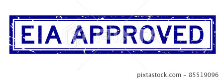 Grunge blue EIA (Abbreviation of Environmental Impact Assessment) approved word square rubber seal stamp on white background Grunge blue EIA (Abbreviation of Environmental Impact Assessment) approved word square rubber seal stamp on white background 85519096