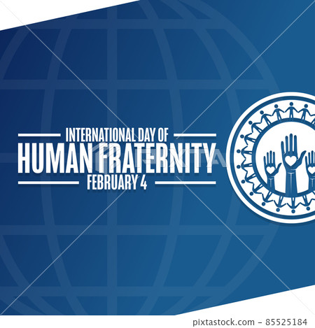 International Day of Human Fraternity. February 4. Holiday concept. Template for background, banner International Day of Human Fraternity. February 4. Holiday concept. Template for background, banner 85525184