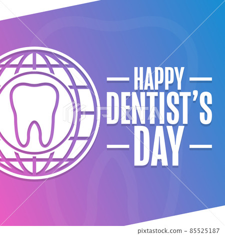 Happy Dentist Day. Holiday concept. Template for background, banner, card, poster with text Happy Dentist Day. Holiday concept. Template for background, banner, card, poster with text 85525187