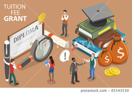 3D Isometric Flat Vector Conceptual Illustration of Tuition Fee Grant. 3D Isometric Flat Vector Conceptual Illustration of Tuition Fee Grant. 85543530