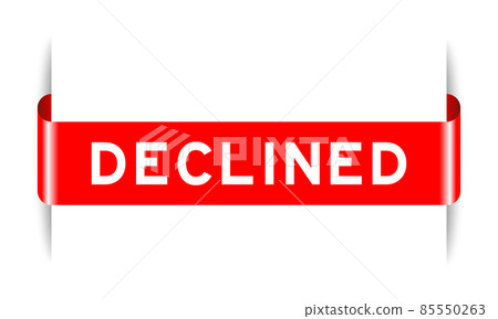 Red color inserted label banner with word declined on white background 85550263