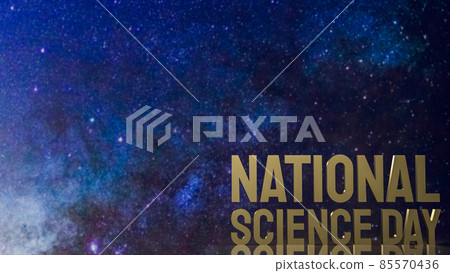 The national science day gold text on space background for sci concept 3d rendering. The national science day gold text on space background for sci concept 3d rendering. 85570436