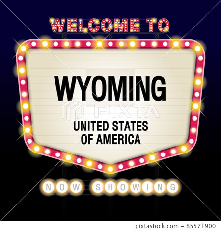 The Sign United states of America with message, Wyoming and map on Showtime Sign Theatre Background vector art image illustration. The Sign United states of America with message, Wyoming and map on Showtime Sign Theatre Background vector art image illustration. 85571900