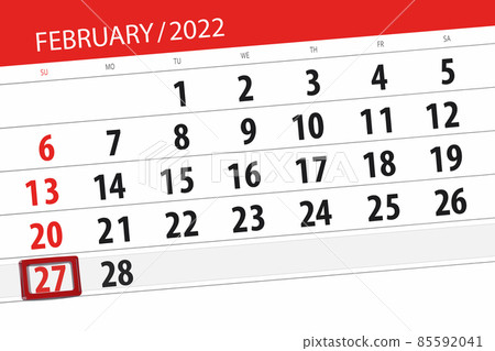 Calendar planner for the month february 2022, deadline day, 27, sunday Calendar planner for the month february 2022, deadline day, 27, sunday 85592041