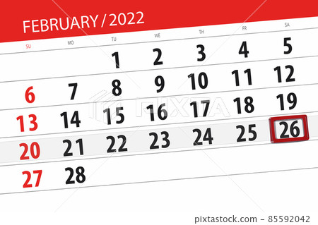 Calendar planner for the month february 2022, deadline day, 26, saturday Calendar planner for the month february 2022, deadline day, 26, saturday 85592042