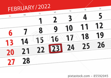 Calendar planner for the month february 2022, deadline day, 23, wednesday Calendar planner for the month february 2022, deadline day, 23, wednesday 85592045