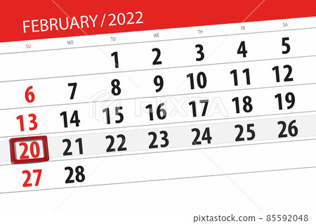 Calendar planner for the month february 2022, deadline day, 20, sunday Calendar planner for the month february 2022, deadline day, 20, sunday 85592048