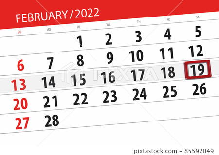 Calendar planner for the month february 2022, deadline day, 19, saturday Calendar planner for the month february 2022, deadline day, 19, saturday 85592049