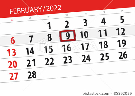Calendar planner for the month february 2022, deadline day, 9, wednesday Calendar planner for the month february 2022, deadline day, 9, wednesday 85592059
