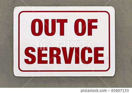 Closeup of an Out of Service sign 85607133