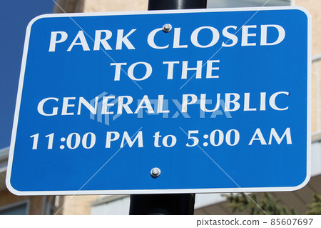 Park closed to the general public sign 85607697