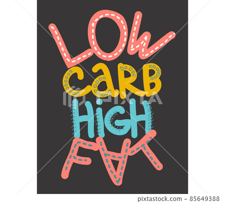 Low carb high fat lettering. Keto diet hand drawn typography. poster, banner and other design purposes. Low carb high fat lettering. Keto diet hand drawn typography. poster, banner and other design purposes. 85649388
