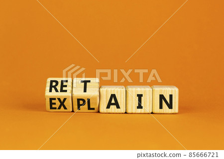Retain or explain symbol. Turned wooden cubes and changed the word explain to retain. Beautiful orange background. Business, retain or explain concept. Copy space. 85666721