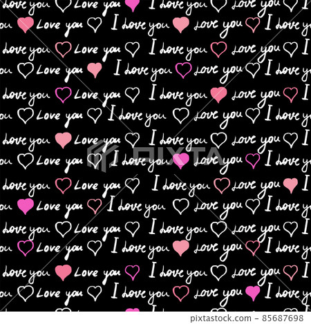 Text I love you, hand written words, pink hearts. Seamless pattern, sketch, doodle, lettering, happy valentines day. Vector illustration black background 85687698