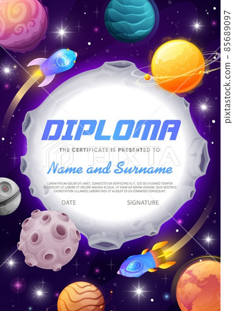 Kids diploma certificate, fantasy universe and flying space, vector school award. Kindergarten appreciation or education diploma with fantasy spaceship, spacecraft shuttles and meteors on space planet 85689097