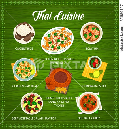 Thai food cuisine, Thailand Asian restaurant menu, vector, spicy dishes cooking. Thai cuisine dishes, tom yum soup, and curry fish with pad thai noodles plate, Bangkok lunch menu with lemongrass tea Thai food cuisine, Thailand Asian restaurant menu, vector, spicy dishes cooking. Thai cuisine dishes, tom yum soup, and curry fish with pad thai noodles plate, Bangkok lunch menu with lemongrass tea 85689197