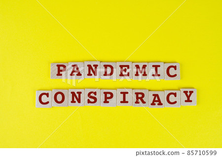 pandemic conspiracy sign. pandemic conspiracy sign. 85710599