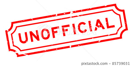 Grunge red unofficial word rubber seal stamp on white background 85739031