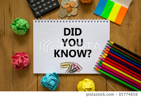 Did you know symbol. White note with words Did you know on beautiful wooden table, colored paper, colored pencils, paper clips, coins and calculator. Business and did you know concept. Did you know symbol. White note with words Did you know on beautiful wooden table, colored paper, colored pencils, paper clips, coins and calculator. Business and did you know concept. 85774858