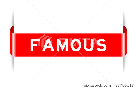 Red color inserted label banner with word famous on white background Red color inserted label banner with word famous on white background 85796118